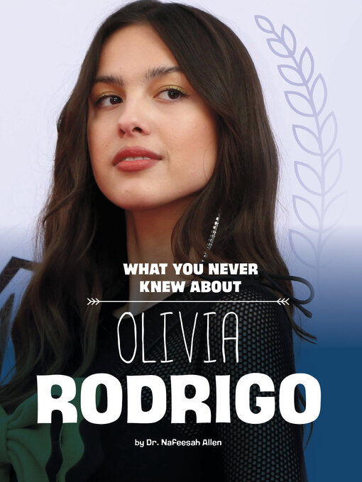 Title details for What You Never Knew About Olivia Rodrigo by Nafeesah Allen - Wait list